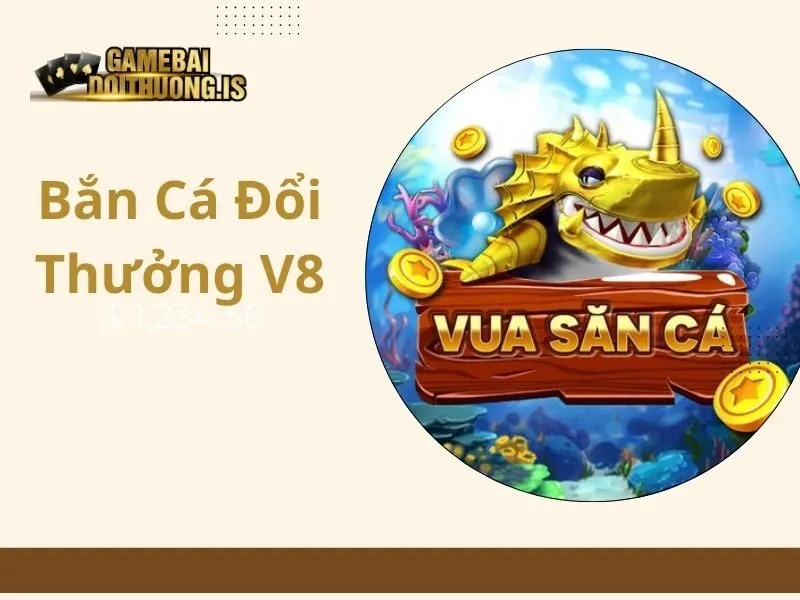 Bắn Cá Đổi Thưởng V8