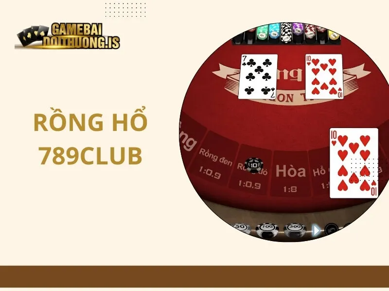 Rồng Hổ 789Club