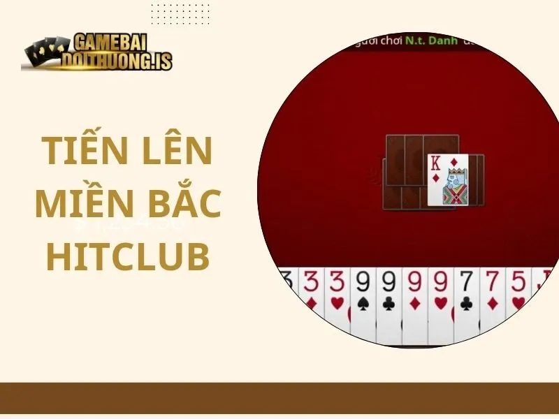 Tiến lên miền Bắc hitclub