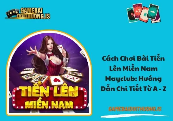 tiến lên miền nam mayclub